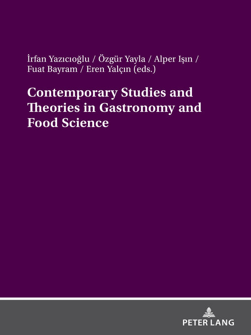Title details for Contemporary Studies and Theories in Gastronomy and Food Science by İrfan Yazicioğlu - Available